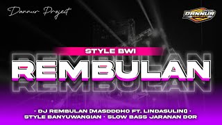 DJ Rembulan • Style Banyuwangian • Slow Bass • Jaranan Dor •