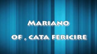 MARIANO - Of , cata fericire