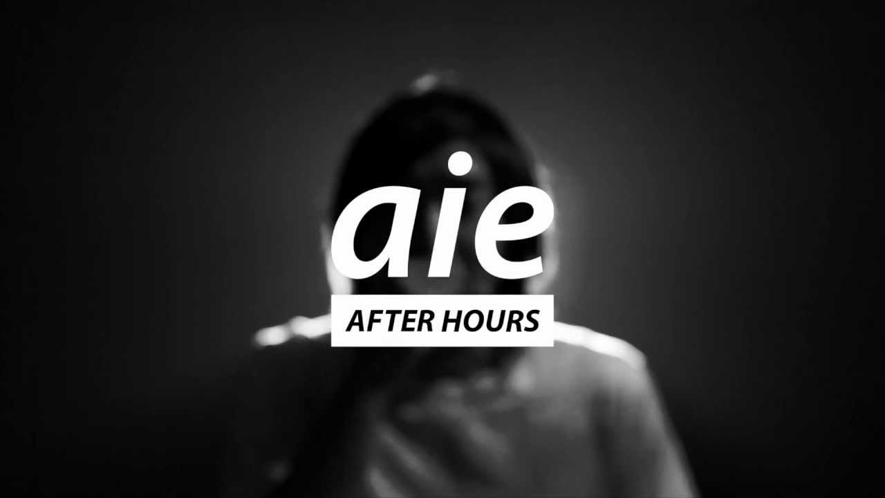aie `AFTER HOURS` trailer HD YouTube