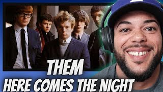 EARLY VAN!| FIRST TIME HEARING Them -  Here Comes The Night REACTION