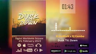 El Damien X Dj Combo - Dusk Till Down (Official Audio Visualizer)