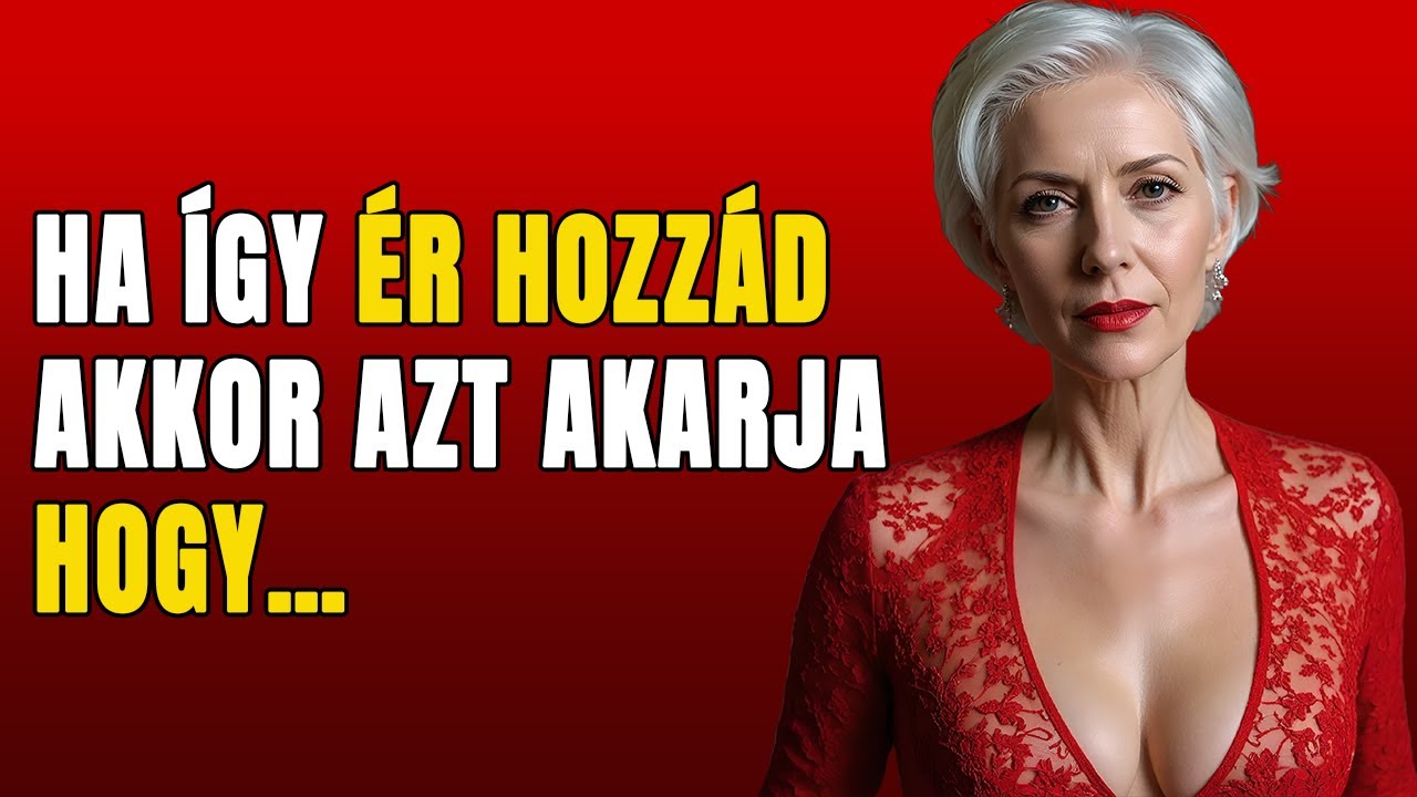 8 érintés, ami azt jelenti: NAGYON akar, de nem fogja kimondani