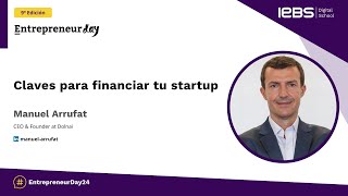 Claves para financiar tu startup💡 | Manuel Arrufat