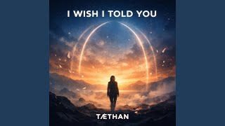 I Wish I Told You