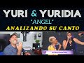 YURI & YURIDIA ANGEL Analizando Su Canto En Vivo