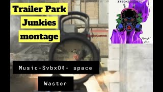 ITSOKTODIEtvXSvbX0$ Trailer park junkies montage