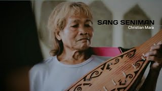 SANG SENIMAN (A Short Documentary) - CHRISTIAN MARA