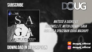 Saga Call Me A Spaceman (DOUG Mashup) - Matisse & Sadko vs. Hardwell ft. Mitch Crown