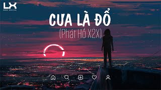 ♪ Cưa Là Đổ (Lofi TikTok.) ~ Phát Hồ X2X | Những Bản Lofi Mix Chill Nhẹ Nhàng Cực Hay 2021