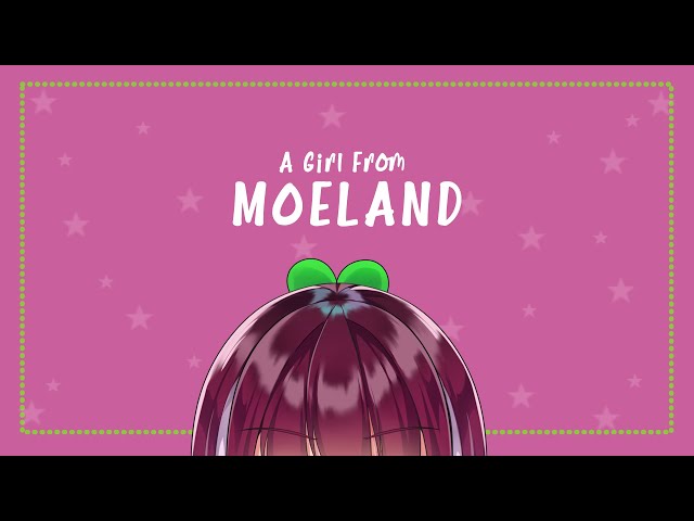 Story Book : A Girl From Moeland【NIJISANJI ID | NAGISA ARCINIA】のサムネイル