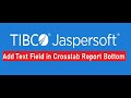 Add text field in crosstab report bottom