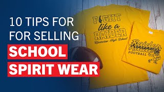 10 Tips for Selling School Spiritwear [Master Class]