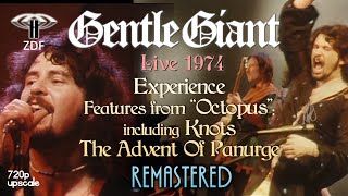 Gentle Giant - Experience Octopus Feat Knots And The Advent Of Panurge - Live 1974 Remastered