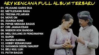 PEJUANG GARIS DUA - ARY KENCANA | ARY KENCANA FULL ALBUM TERBARU DAN TERBAIK