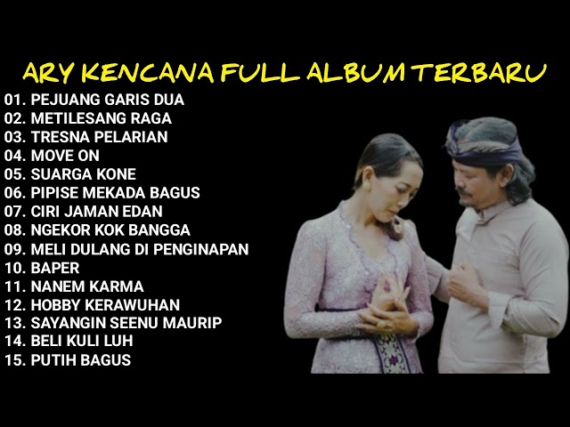 PEJUANG GARIS DUA - ARY KENCANA | ARY KENCANA FULL ALBUM TERBARU DAN TERBAIK class=