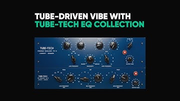 Tube-driven vibe – Tube-Tech Equalizers Mk II – Softube
