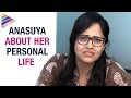 anasuya opens up about her personal life anchor anasuya latest interview telugu filmnagar