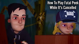 How To Play Fatal Peek Even Though You Cant Play It
