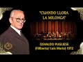 CUANDO LLORA LA MILONGA -  Osvaldo Pugliese y su orquesta