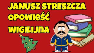 Janusz Streszcza - Opowieść Wigilijna