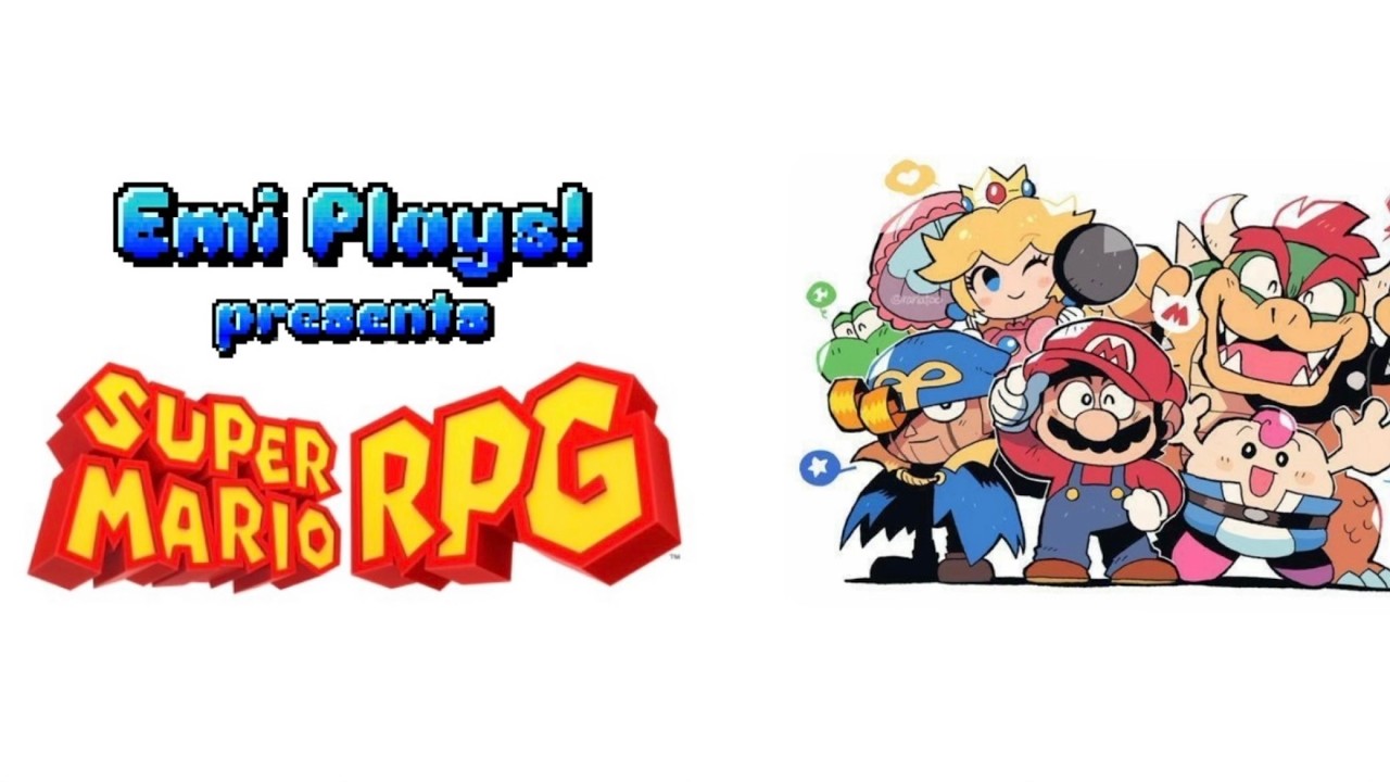 Emi Plays! - Super Mario RPG: Legend of the Seven Stars FINALE
