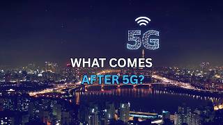 What Is 6G | The Technology That Could Come After 5G.