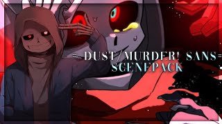 Dustmurder Sans Scene Pack 1080P60Fps With Cc
