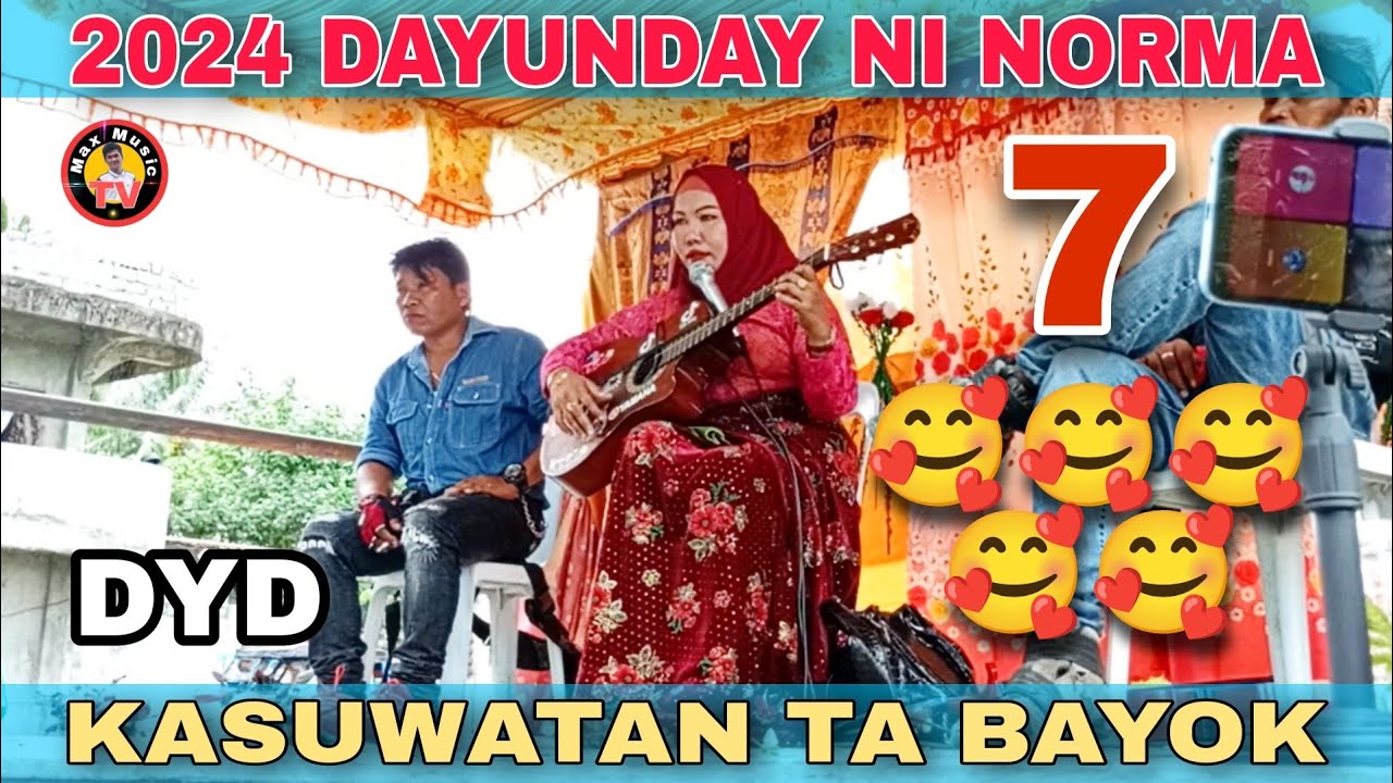 DAYUNDAY NORMA P-7✓ DA BEST OF DAYUNDAY MORO SONG LIVE 2024