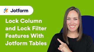How to Use Lock Column and Lock Filter Features With Jotform Tables
