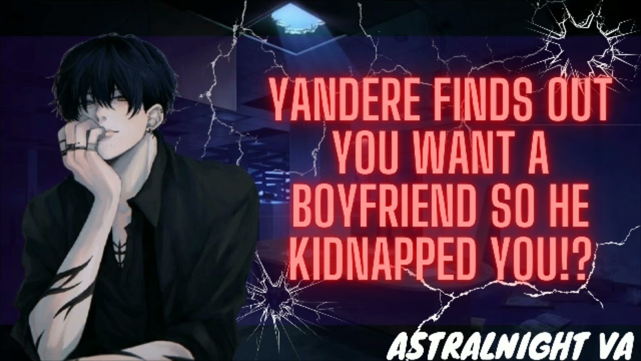 [ASMR ROLEPLAY] Yandere Finds Out You Want A Boyfriend So He Kidnapped You!?