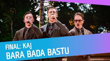 FINALEN: KAJ - Bara bada bastu