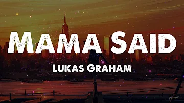 Lukas Graham - Mama Said (Lyrics)