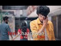 Teri Khaamiyan | Story Of Fake Love | Unknown Boy Varun | AKHIL | Jaani | B Praak