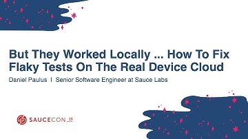 But They Worked Locally ... How To Fix Flaky Tests On The Real Device Cloud - Daniel Paulus