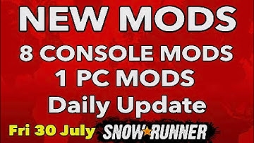 Snowrunner New Mods Daily Update new mods Console & PC