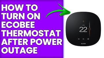 How To Turn On Ecobee Thermostat After Power Outage (Restart Ecobee Thermostat After Power Outage)