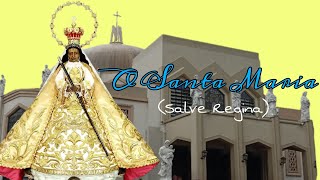 Video thumbnail of "O Santa Maria (Salve Regina)"