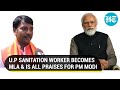 Safai karamchari is now BJP MLA in U.P's Dhanghata; Thanks PM Modi for honouring sanitation workers