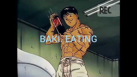 Baki eating and drinking