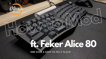 How to Mod the Feker Alice 80 Ergonomic Gasket Mounted Mechanical Keyboard: A Step-by-Step Guide