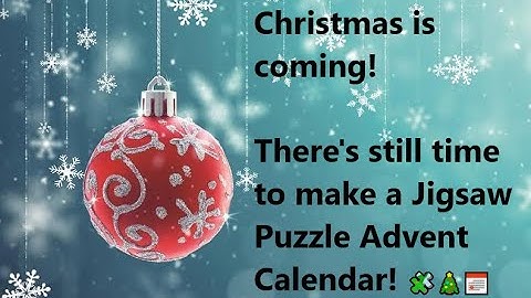 Christmas is coming: DIY Jigsaw Puzzle Advent Calendar Tutorial