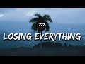 Zzz. - Losing Everything (Lyrics)