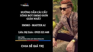 Hướng Dẫn Cài Cấu Hình Bot Smmo - Eric Trần