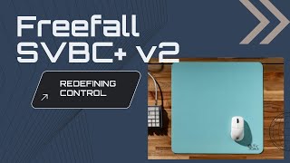Redefining Control - Freefall SVBC+ Long Term Mousepad Review