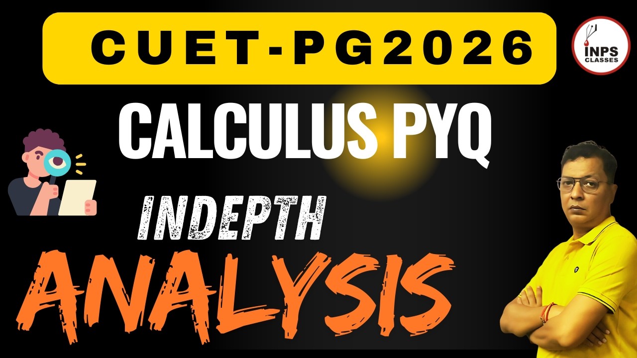 CUET PG Calculus PYQ Indepth Analysis INPS classes - YouTube