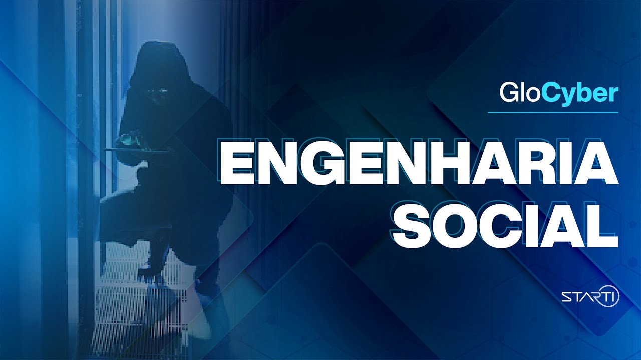 O que é ENGENHARIA SOCIAL? GloCyber Starti YouTube O que é ENGENHARIA SOCIAL? GloCyber Starti YouTube