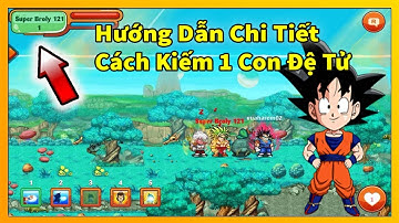 Ngọc Rồng Online - Cách Làm Đệ Tử Cực Kỳ Dễ Dàng....Vào Khu Có Supper Cực Đơn Giản !