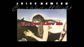 Juice Newton - You Dont Know Me chords