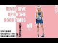 Spice Girls - Never Give Up On The Good Times (Line Distribution) - Part 5