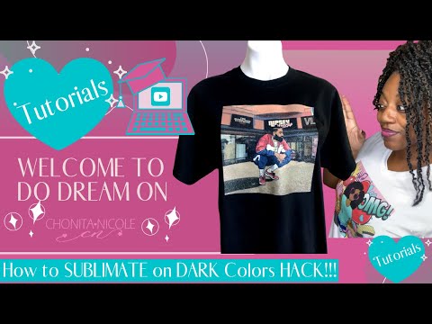 How to Sublimate on DARK Colors Hack! 